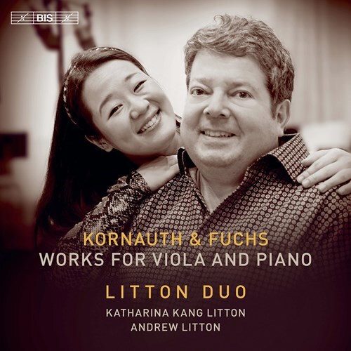 Egon Kornauth (1891-1959), Robert Fuchs (1847-1927), Katharina Kang Litton & Sir Andrew Litton - Works For Viola & Piano Hybrid SACD