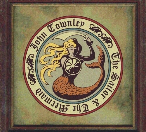 John Townley - Sailor & The Mermaid