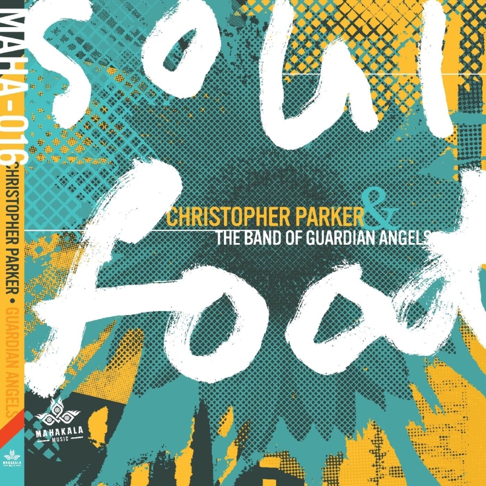Christopher Parker & The Band Of Guardian Angels - Soul Food