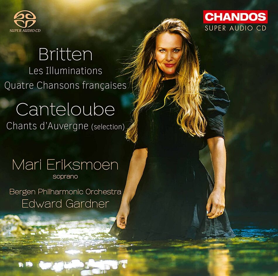Benjamin Britten (1913-1976), Edward Gardner, Mari Eriksmoen & Bergen Philharmonic Orchestra - Les Illuminations, Quatre Chansons Françaises - Chants d'Auvergne (Selection) Hybrid SACD