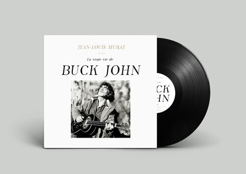 Jean-Louis Murat - La Vraie Vie De Buck John LP