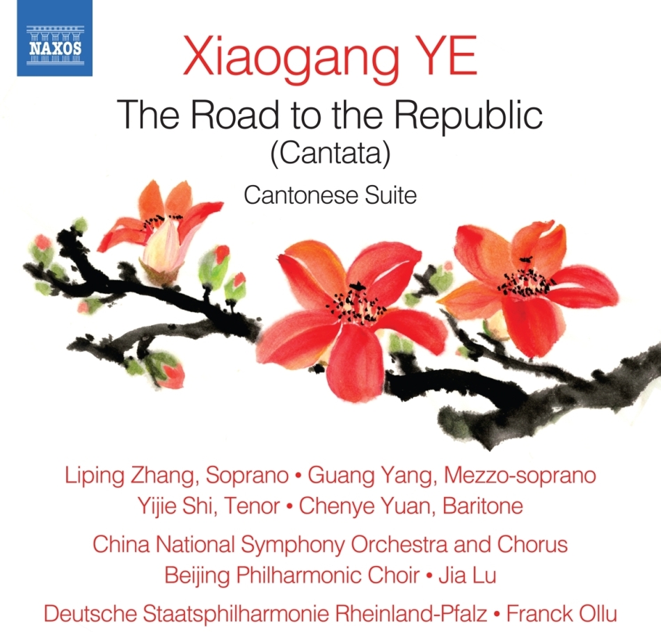 Xiaogang Ye, Franck Ollu, Liping Zhang & Deutsche Staatsphilharmonie Rheinland Pfalz - Road To The Republic (Cantata), Cantonese Suite
