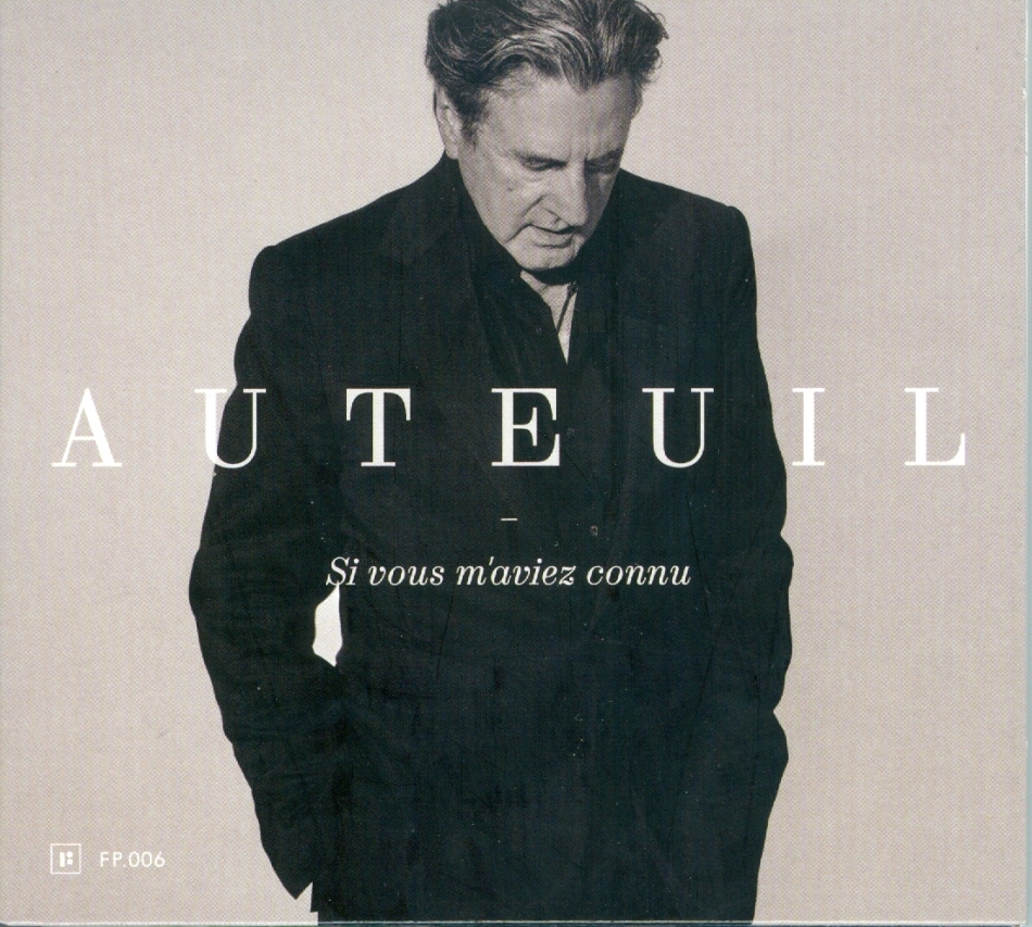 Daniel Auteuil - Si Vous M'aviez Connu