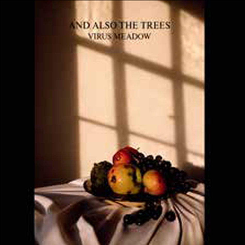 And Also The Trees - Virus Meadow 2021 Reissue