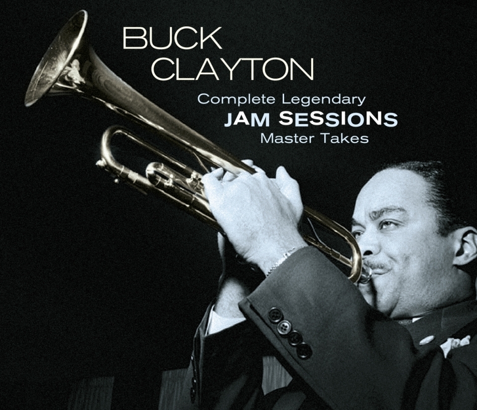 Buck Clayton - Complete Legendary Jam Sessions - Master Takes 2021 Reissue, Essential Jazz Classics, 3 CDs