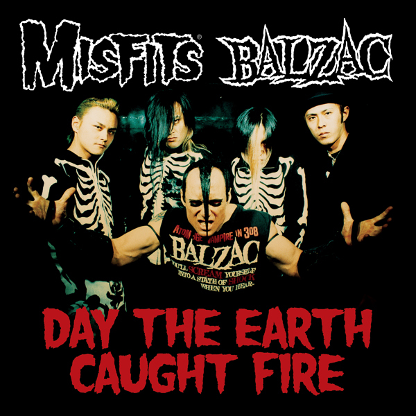 The Misfits & Balzac - Day The Earth Caught Fire 2021 Reissue