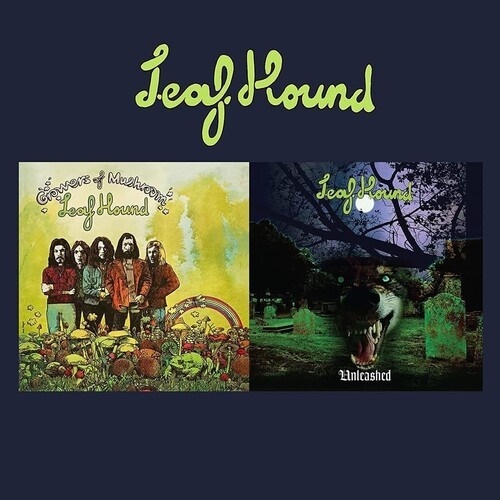 Leaf Hound - Growers Of Mushroom & Unleashed Gatefold Digipack With Slipcase, 2 CDs
