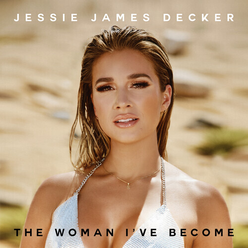 Jessie James Decker - Woman I've Become Manufactured On Demand