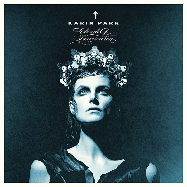 Karin Park - Church Of Imagination 2021 Reissue