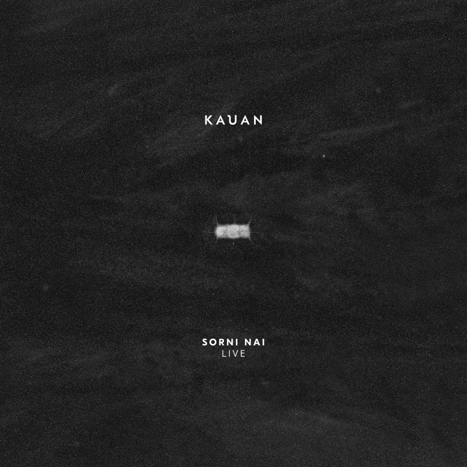 Kauan - Sorni Nai Live