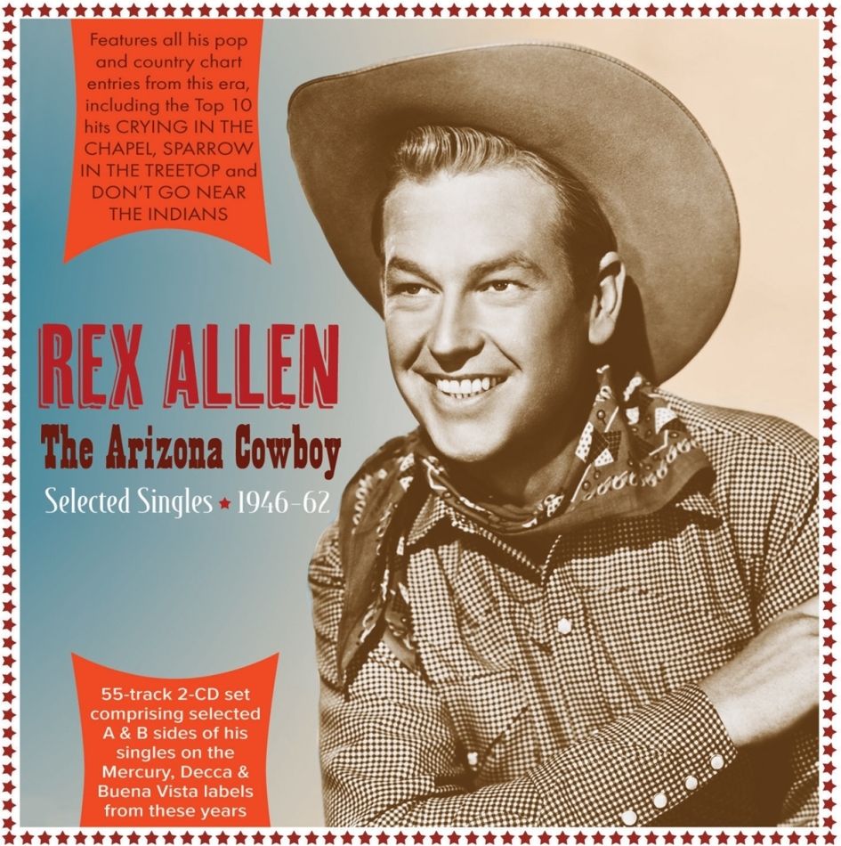 Rex Allen - Arizona Cowboy: Selected Singles 1946-62 2 CDs