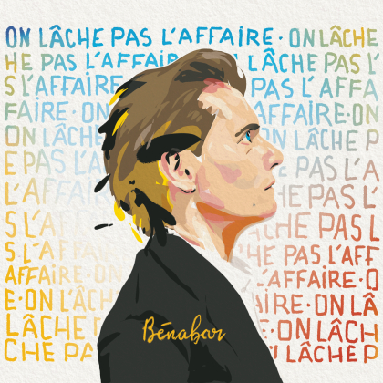 B&eacute;nabar - On l&acirc;che pas l'affaire