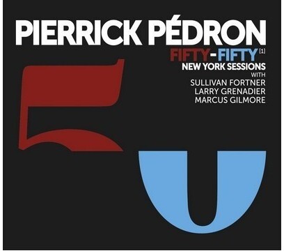 Pierrick Pedron & Larry Grenadier - Fifty-Fifty 1 New-York Sessions LP