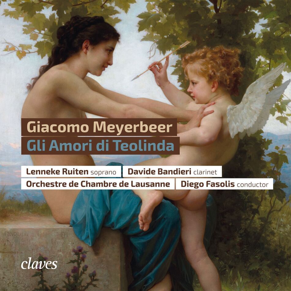 Giacomo Meyerbeer (1791-1864), Diego Fasolis, Lenneke Ruiten, Davide Bandieri & Orchestre de Chambre de Lausanne - Gli amori di Teolinda, cantate pastorale pour voix, - clarinette et choeur d'hommes