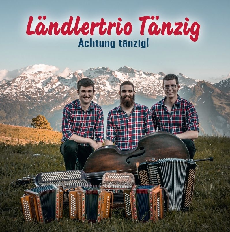 Ländlertrio Tänzig - Achtung tänzig!