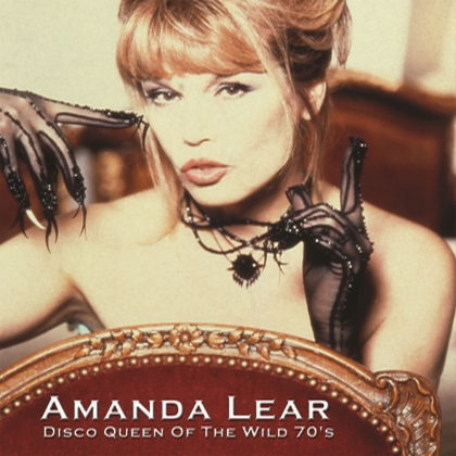 Amanda Lear - Disco Queen Of The Wild 70'S