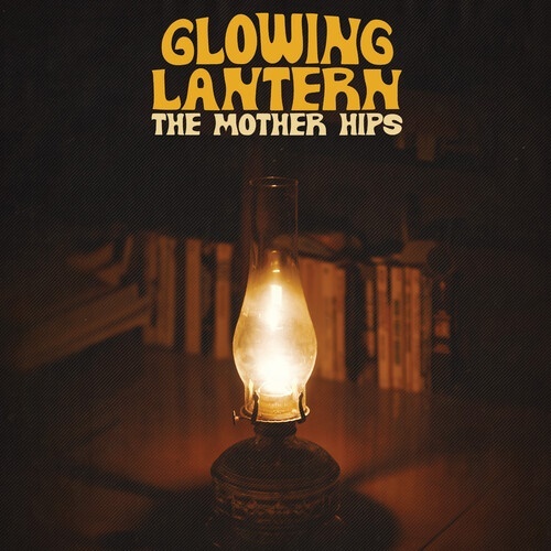 Mother Hips - Glowing Lantern Manufactured On Demand