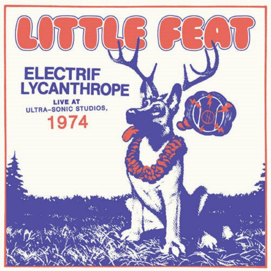 Little Feat - Electrif Lycanthrope: Live at Ultra-Sonic Studios 74 2022 Reissue