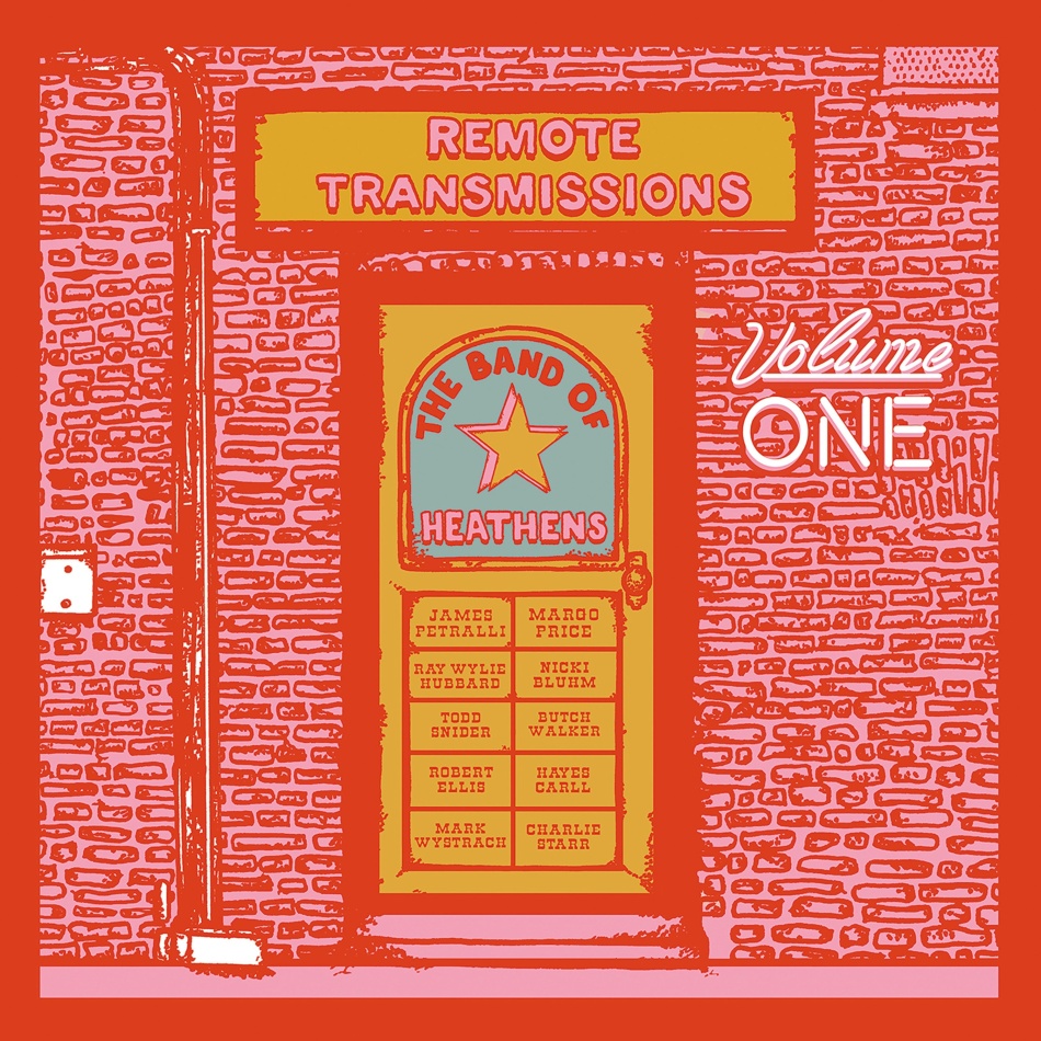 Band Of Heathens - Remote Transmissions Vol. 1