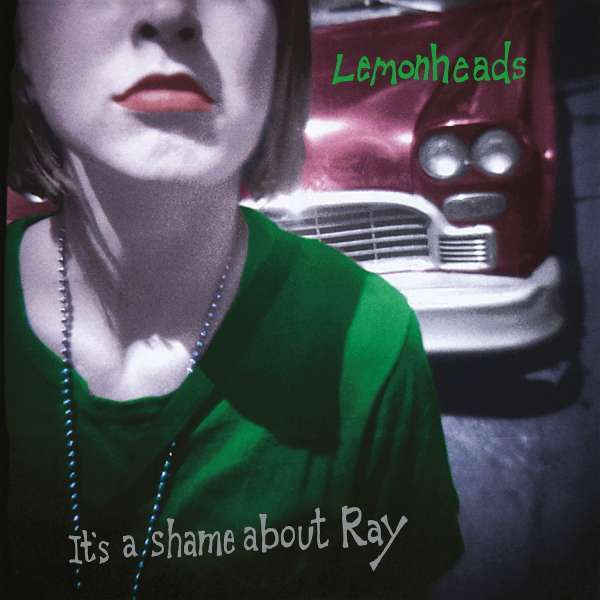 The Lemonheads - It's A Shame About Ray 2022 Reissue, 30th Anniversary Edition