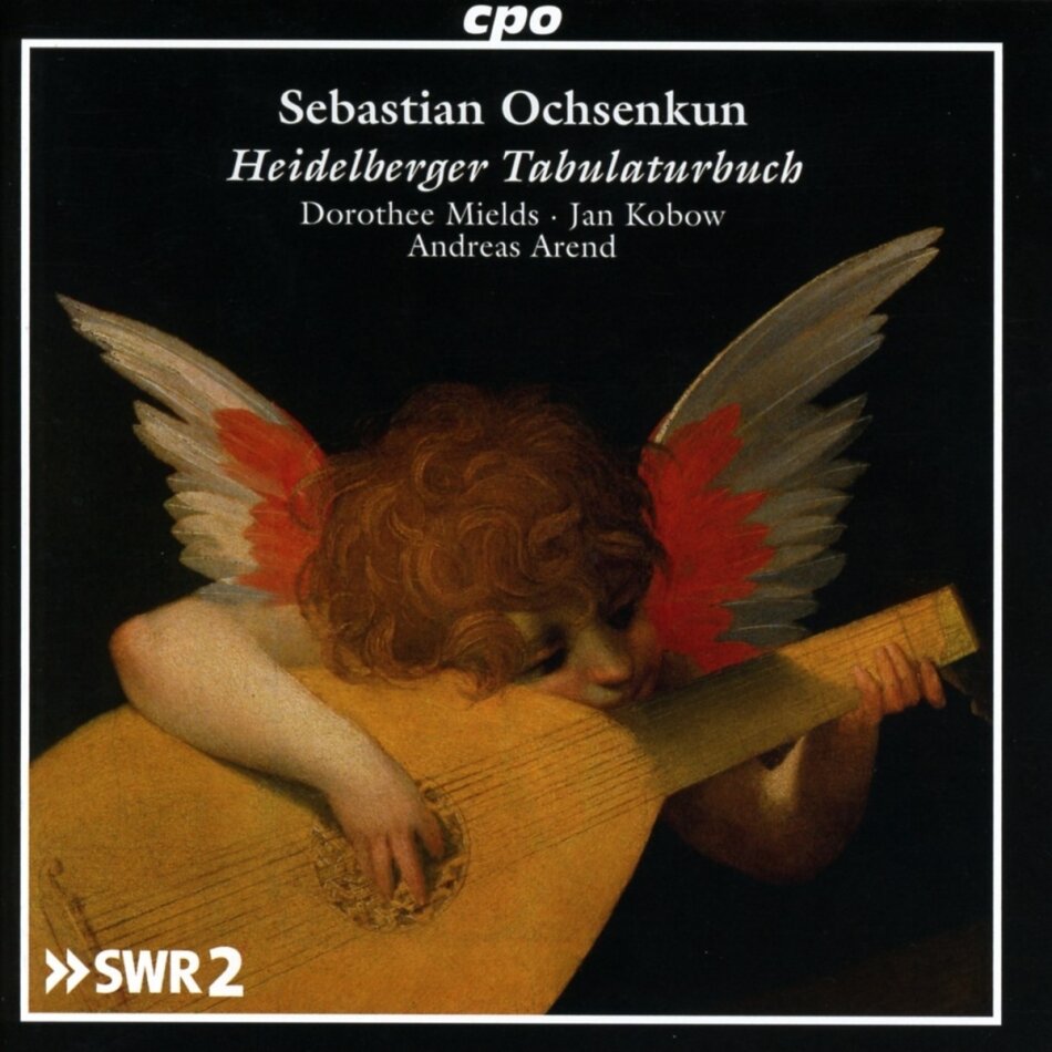 Dorothee Mields, Jan Kobow, Niklas Trustedt & Sebastian Ochsenkun - Das Heidelberger Tabulaturbuch: Alchemie Der Klange