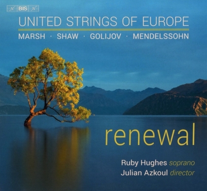 United Strings of Europe, Joanna Marsh, Caroline Shaw (*1982), Osvaldo Golijov, Felix Mendelssohn-Bartholdy (1809-1847), &hellip; - Renewal (Hybrid SACD)