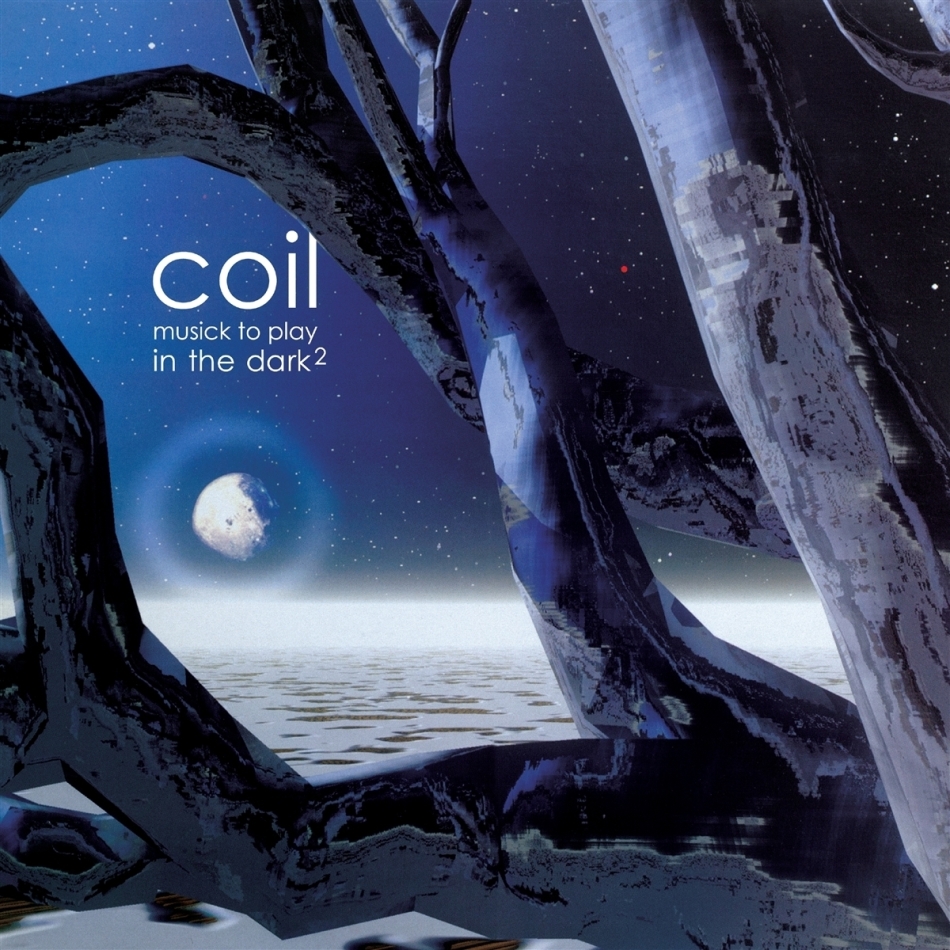 Coil - Musick To Play In The Dark 2 2022 Reissue