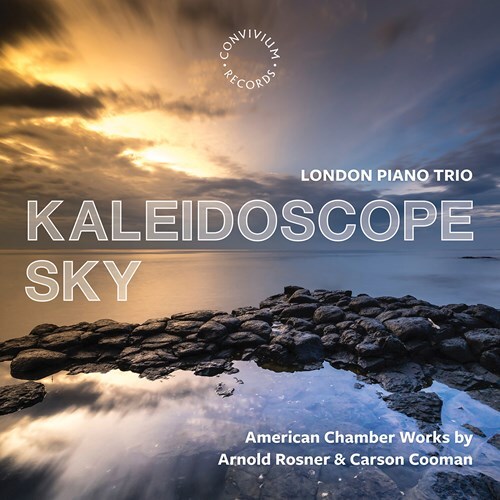 London Piano Trio, Arnold Rosner (1945-2013) & Carson Cooman (*1982) - Kaleidoscope Sky