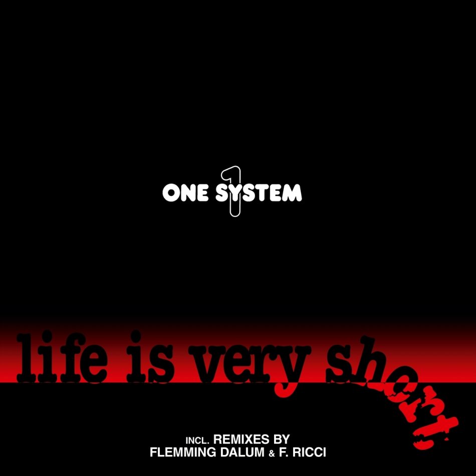 One System - Life Is Very Short 2022 Reissue, LP