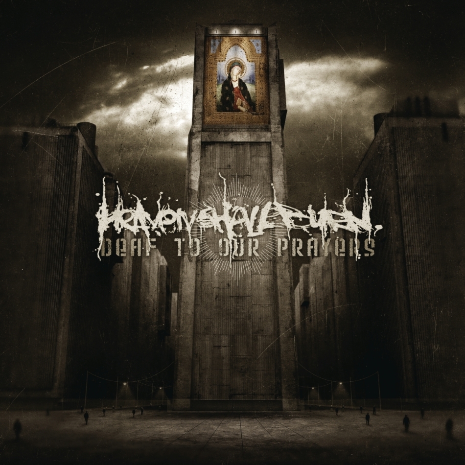 Heaven Shall Burn - Deaf To Our Prayers 2022 Reissue, Century Media, LP
