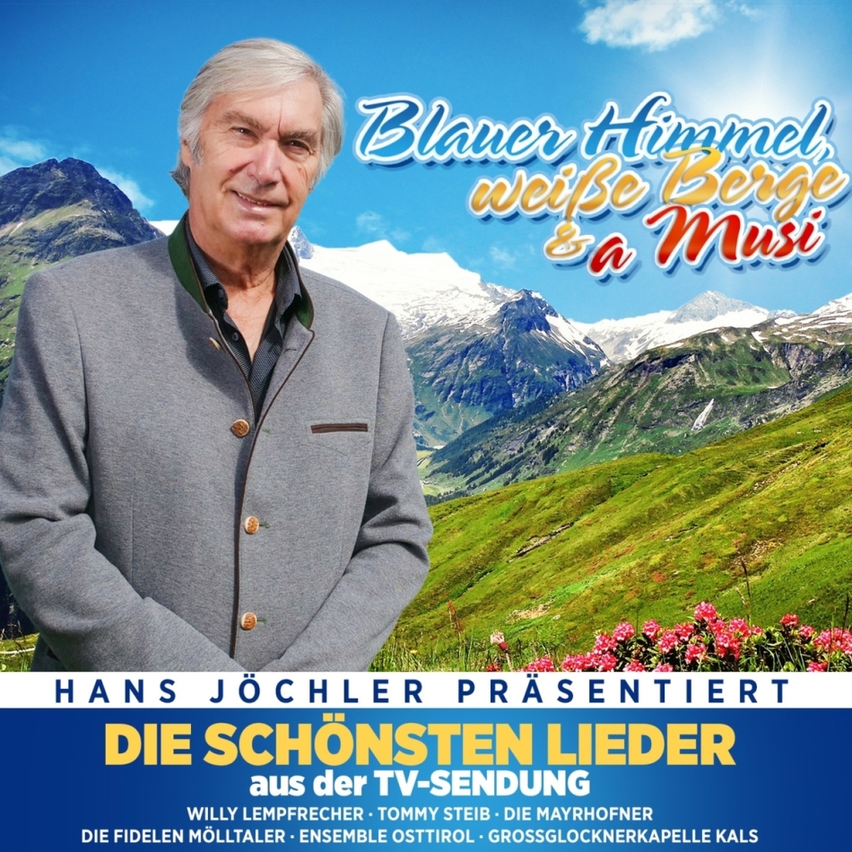 Blauer Himmel, weiße Berge & a Musi - Die schönste