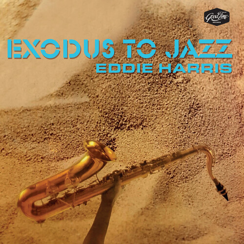 Eddie Harris - Exodus To Jazz / Mighty Manufactured On Demand, Good Time