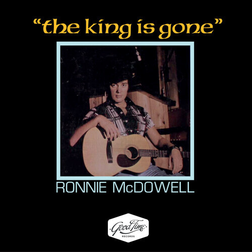 Ronnie McDowell & E Connection - King Is Gone Manufactured On Demand, Good Time