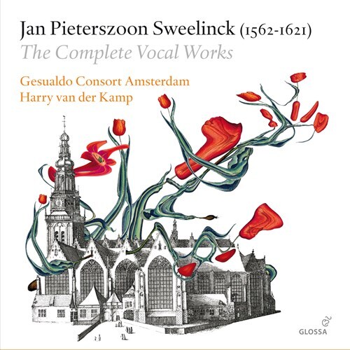 Jan Pieterszoon Sweelinck (1562-1621), Harry van der Kamp & Gesualdo Consort Amsterdam - Complete Vocal Works