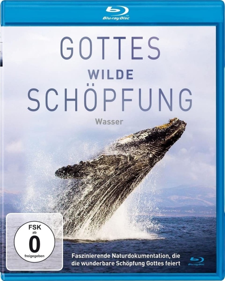 Gottes wilde Schöpfung - Wasser