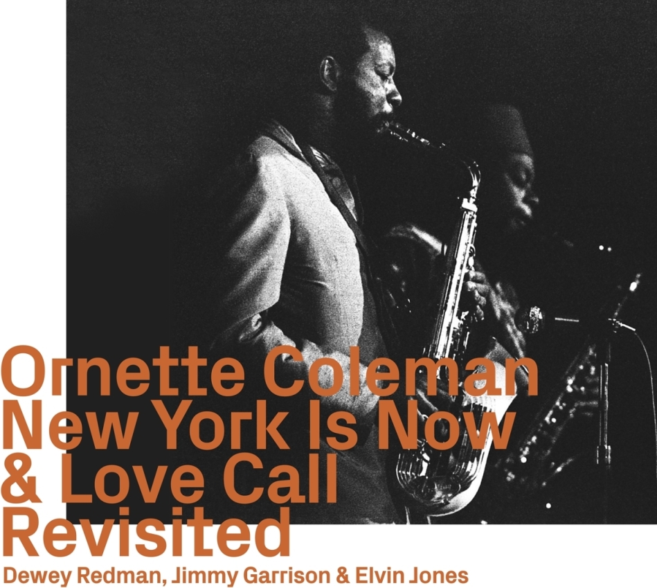 Ornette Coleman - New York Is Now & Love Call - Revisited
