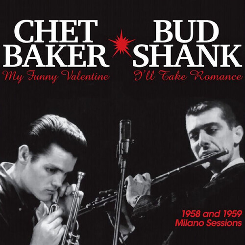 Chet Baker & Bud Shank - 1958 And 1959 Milano Sessions LP