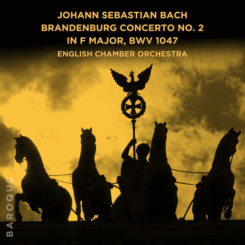 English Chamber Orchestra & Johann Sebastian Bach (1685-1750) - Brandenburg Concerto No 2 In F Manufactured On Demand, Good Time Distribution