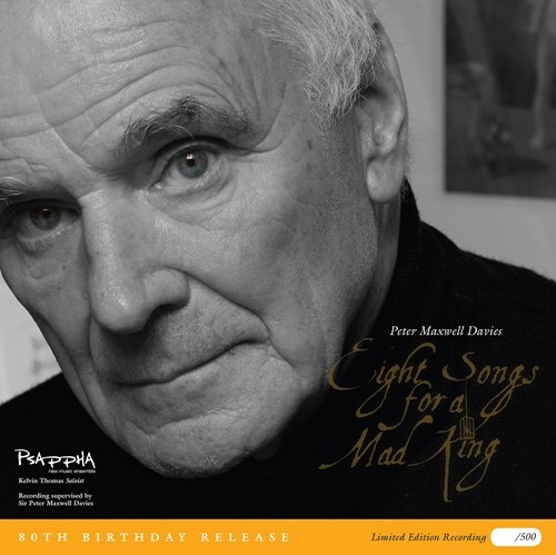 Kelvin Thomas, Psappha & Sir Peter Maxwell Davies (*1934) - Eight Songs For A Mad King LP