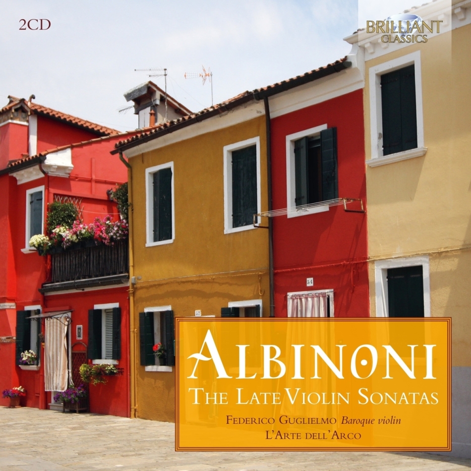 L'Arte Dell'Arco, Tomaso Albinoni (1671-1751) & Federico Guglielmo - The Late Violin Sonatas 2 CDs