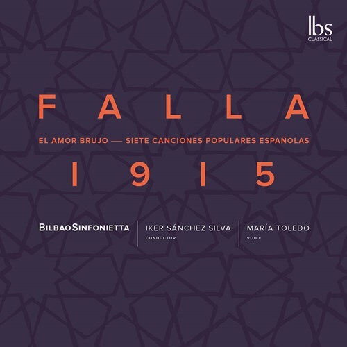 Manuel de Falla (1867-1946), Iker Sanchez Silva & Maria Toledo - Falla 1915 - El Amor Brujo - Siete Canciones Populares Españolas