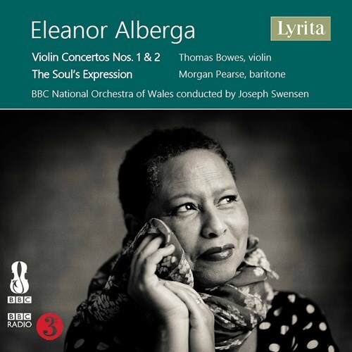 Eleanor Alberga (*1949), Joseph Swensen, Morgan Pearse, Thomas Bowes & BBC National Orchestra Of Wales - Violin Concertos 1 & 2, The Soul's Expression