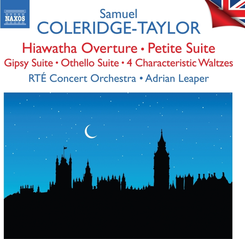 RTE Concert Orchestra, Samuel Coleridge-Taylor (1875-1912) & Adrian Leaper - Hiawatha Overture, Petite Suite, Gipsy Suite, - Othello Suite, 4 Characteristic Waltzes