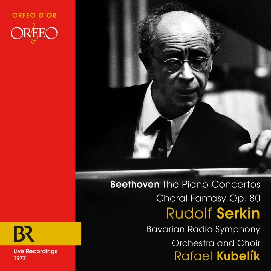 Ludwig van Beethoven (1770-1827), Rafael Kubelik, Rudolf Serkin & Bavarian Radio Symphony Orchestra - The Piano Concertos, Choral Fantasy Op. 80
