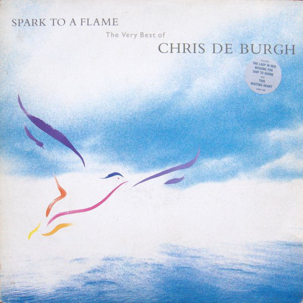 Chris De Burgh - Spark To A Flame (The Very Best Of Chris de Burgh) LP