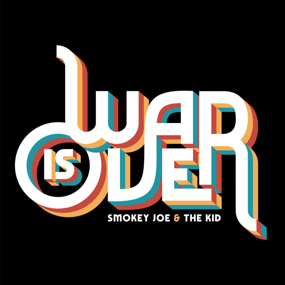 Smokey Joe & The Kid - War Is Over