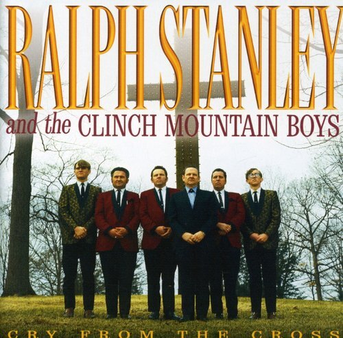Ralph Stanley - Cry From The Cross