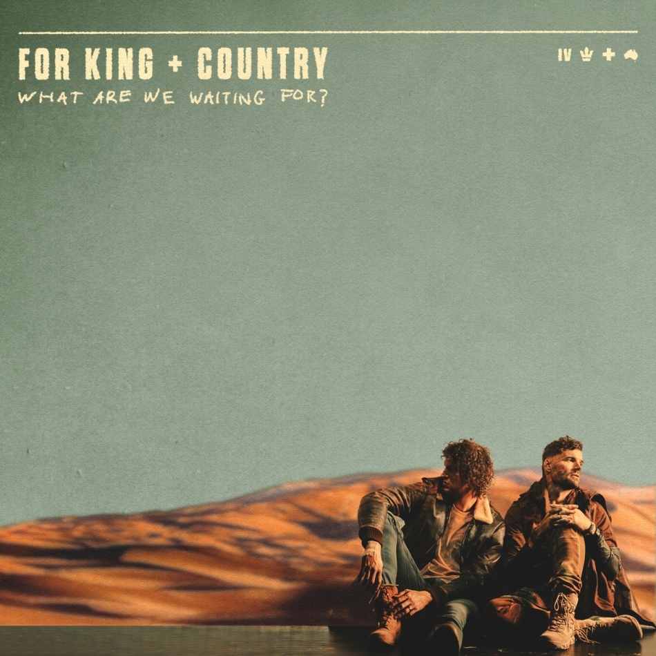 For King & Country - What Are We Waiting For LP