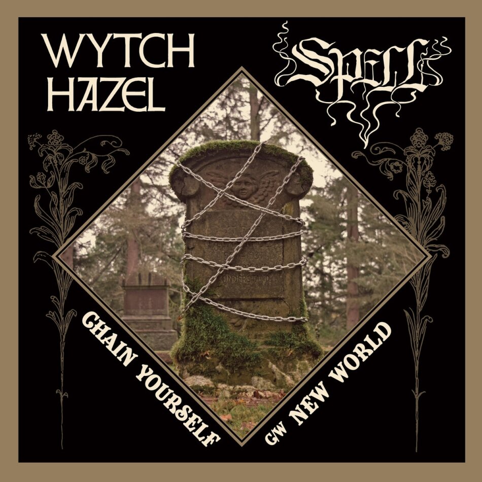 Spell & Wytch Hazel - Chain Yourself / New World 7" Single