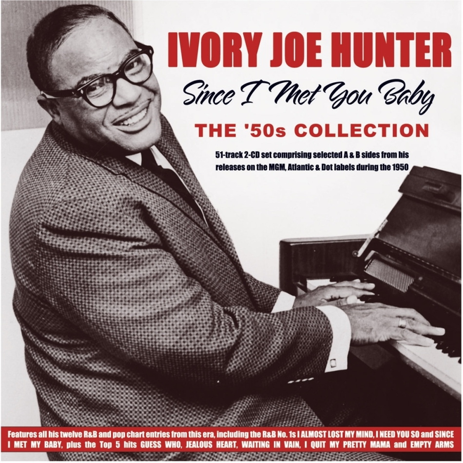 Ivory Joe Hunter - Since I Met You Baby: The '50S Collection 2 CD